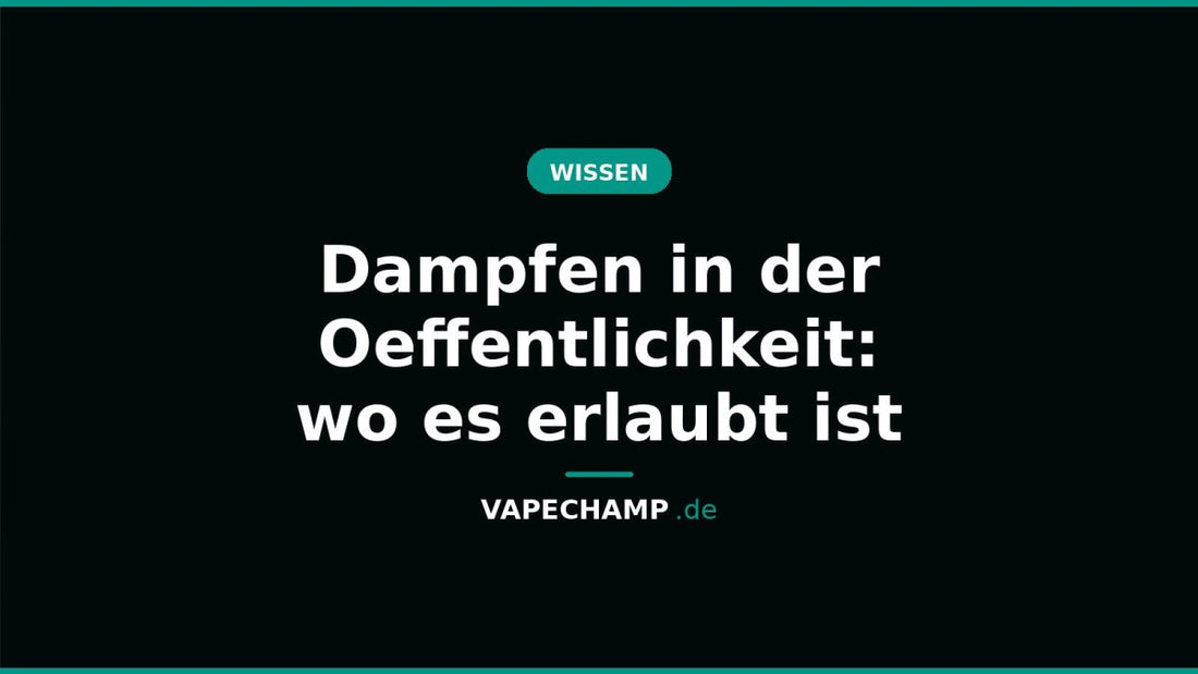 Dampfen in der Oeffentlichkeit: wo es erlaubt ist - Vapechamp.de