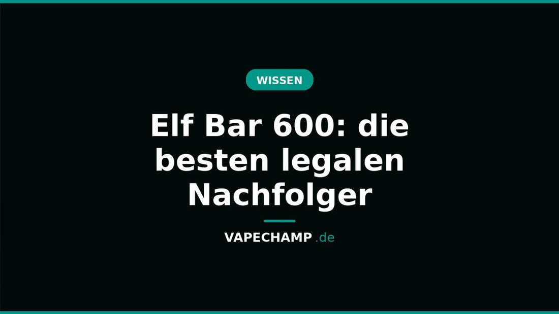 Elf Bar 600: die besten legalen Nachfolger - Vapechamp.de